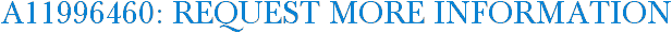 A11996460: Request More Information
