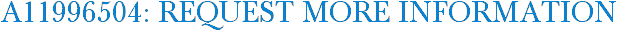 A11996504: Request More Information