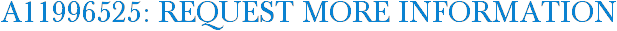A11996525: Request More Information