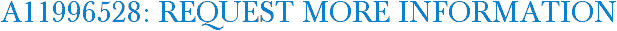 A11996528: Request More Information