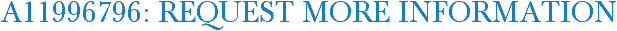 A11996796: Request More Information