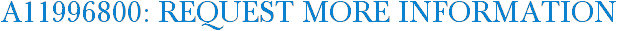 A11996800: Request More Information