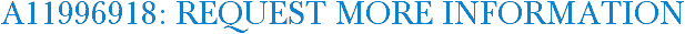 A11996918: Request More Information