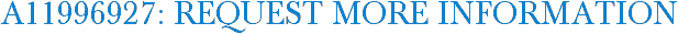A11996927: Request More Information