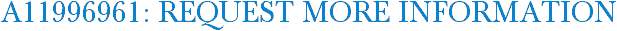 A11996961: Request More Information