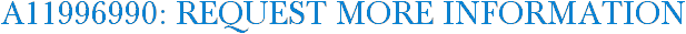 A11996990: Request More Information