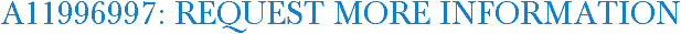 A11996997: Request More Information