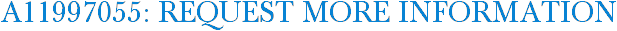 A11997055: Request More Information