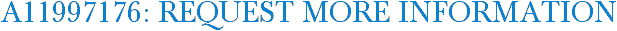 A11997176: Request More Information