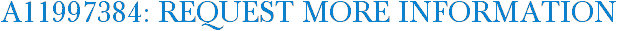 A11997384: Request More Information