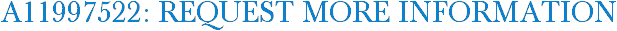 A11997522: Request More Information