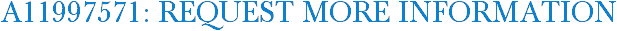 A11997571: Request More Information