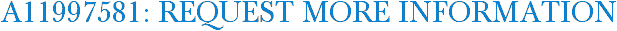 A11997581: Request More Information