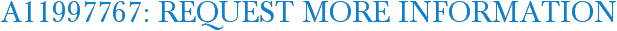A11997767: Request More Information