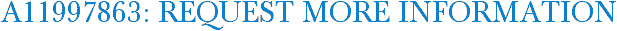 A11997863: Request More Information