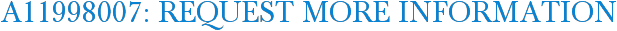A11998007: Request More Information