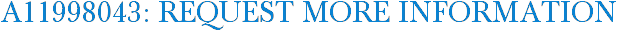 A11998043: Request More Information