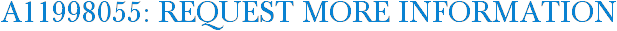 A11998055: Request More Information