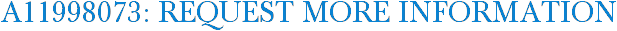 A11998073: Request More Information