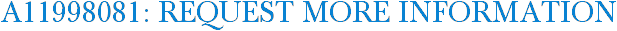 A11998081: Request More Information