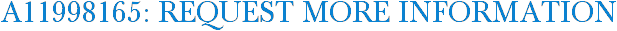 A11998165: Request More Information