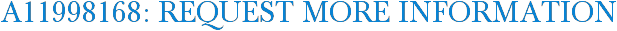 A11998168: Request More Information