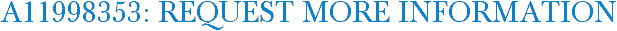 A11998353: Request More Information