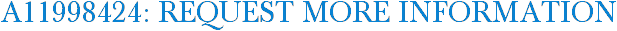 A11998424: Request More Information