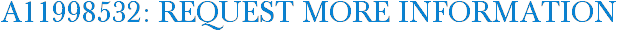 A11998532: Request More Information