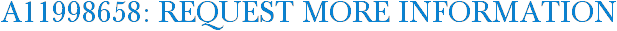 A11998658: Request More Information