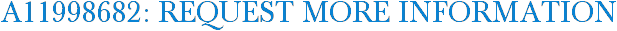 A11998682: Request More Information