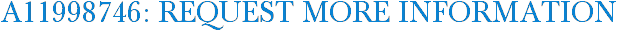 A11998746: Request More Information