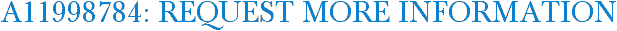 A11998784: Request More Information