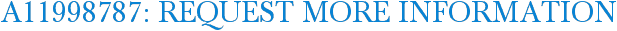 A11998787: Request More Information