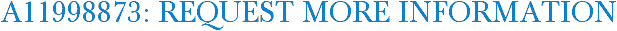A11998873: Request More Information