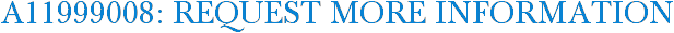 A11999008: Request More Information