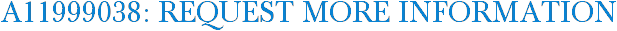 A11999038: Request More Information