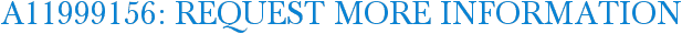 A11999156: Request More Information
