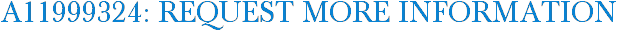 A11999324: Request More Information