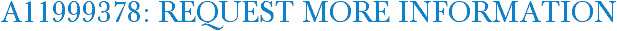 A11999378: Request More Information