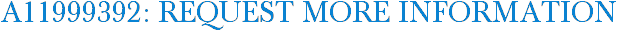 A11999392: Request More Information