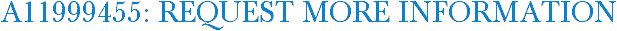 A11999455: Request More Information
