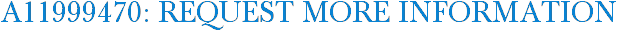 A11999470: Request More Information