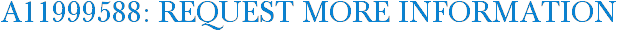 A11999588: Request More Information