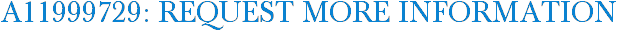A11999729: Request More Information