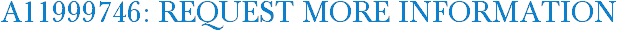 A11999746: Request More Information