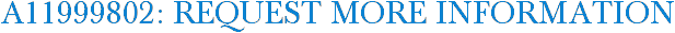 A11999802: Request More Information
