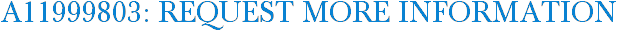 A11999803: Request More Information
