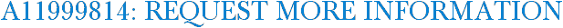 A11999814: Request More Information