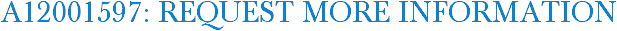 A12001597: Request More Information